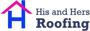 His & Hers Roofing